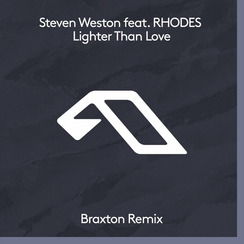 Steven Weston & RHODES - Lighter Than Love (Braxton Remix) [ANJDEE747BD]